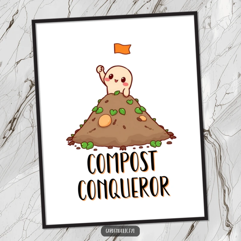 Funny Poster: A character triumphantly waves a small flag from atop a compost pile, illustrating humorous gardening success.