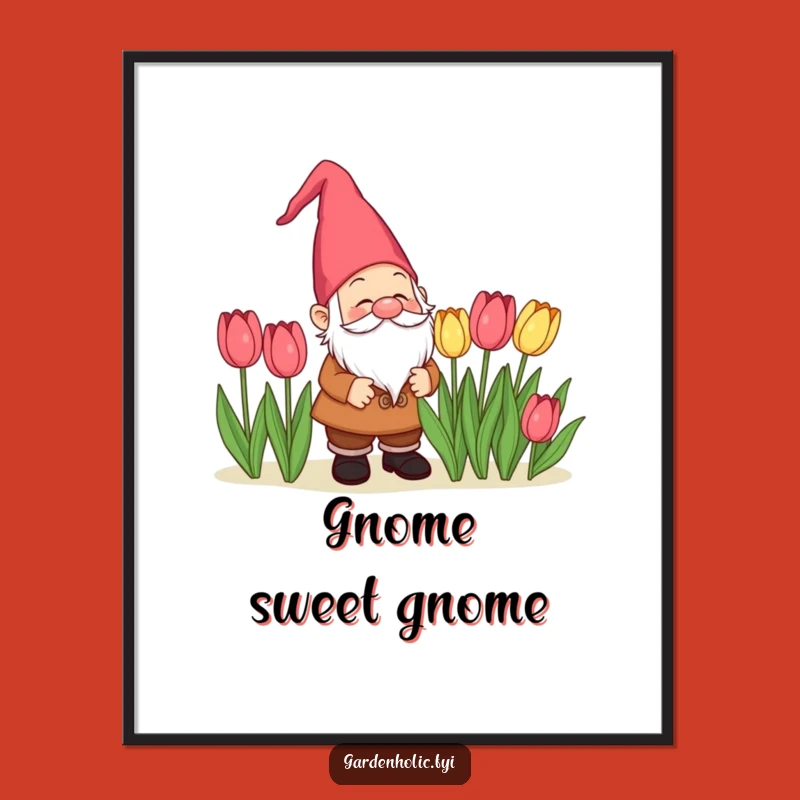 Funny Gnome Admiring Tulips Poster: Enchanting Garden Art, Perfect Gift