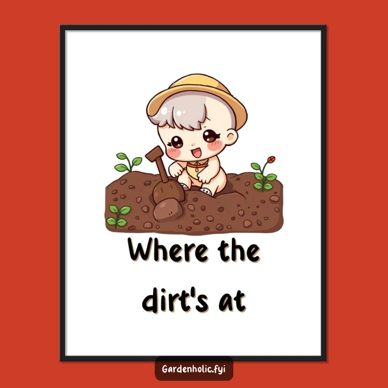 Funny Digging Poster: Cute Character Soil Art, Inspiring Humorous Wall Decor Gift!