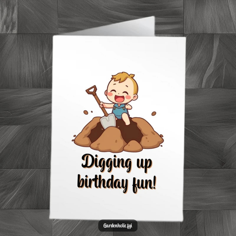 Funny Free Printable Birthday Card showing a character excitedly digging a giant hole with a comically small shovel.