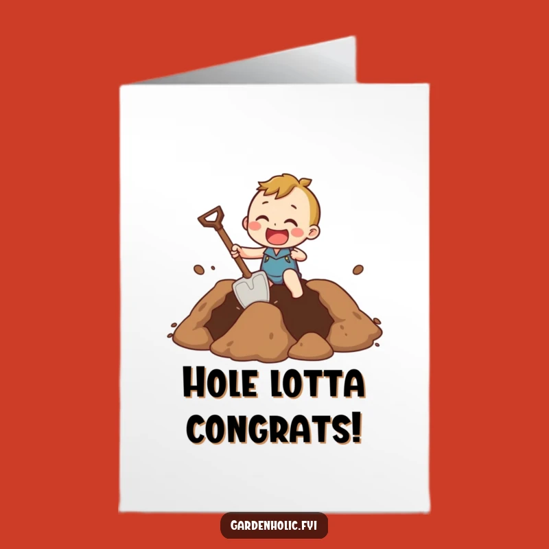 Free Printable Congrats Card: Hole Digger, Funny Downloadable Gift for Big Efforts