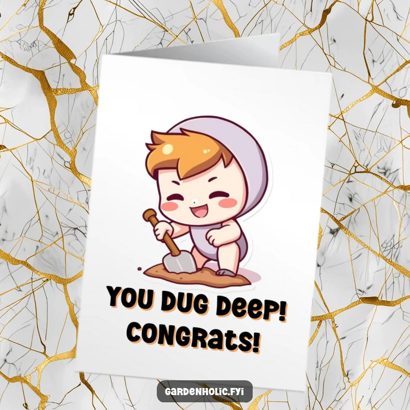 Funny Free Printable Congratulations Card: Character with a determined grin digging a tiny hole with a trowel, celebrating a hard-earned success.